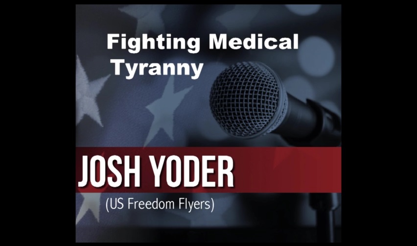 Fighting Medical Tyranny – Josh Yoder