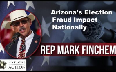 Arizona’s Election Fraud Impact Nationally – Rep Mark Finchem